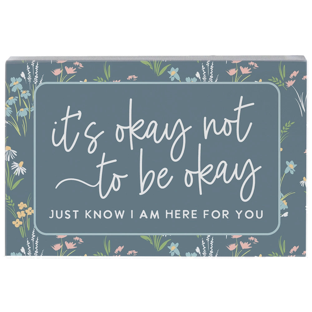 Wood Block Sign "it's okay not to be okay"