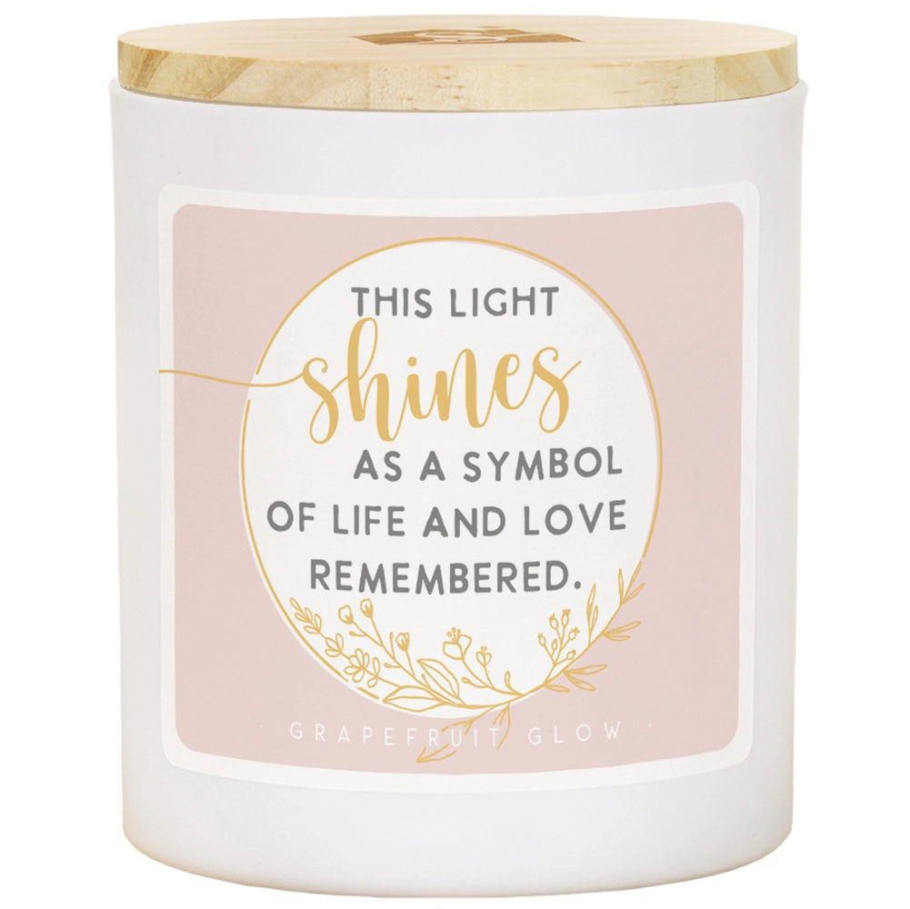 Candle "This light shines as a symbol of life and love remembered"