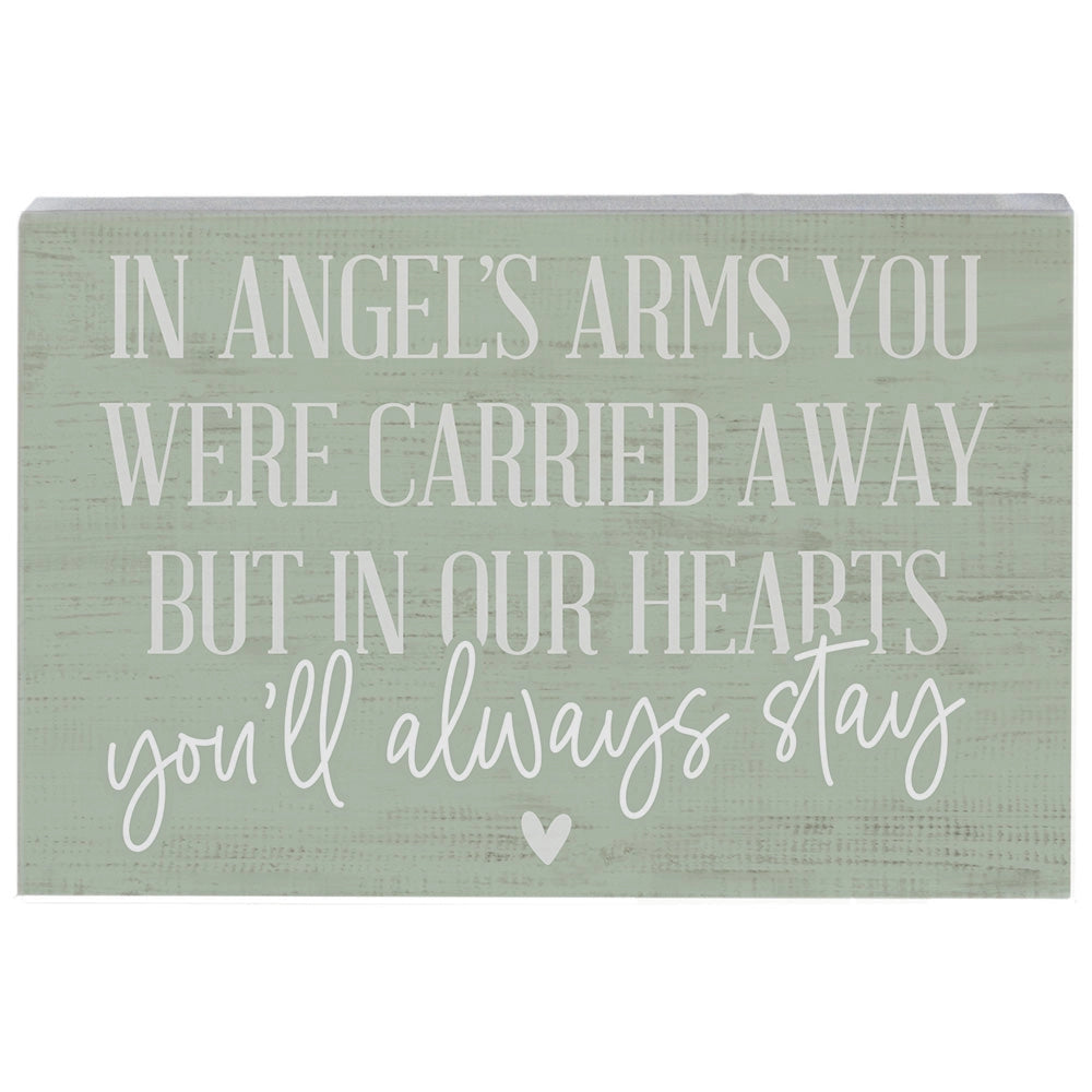 Wood Block "In Angel's arms you were carried away but in our hearts..."