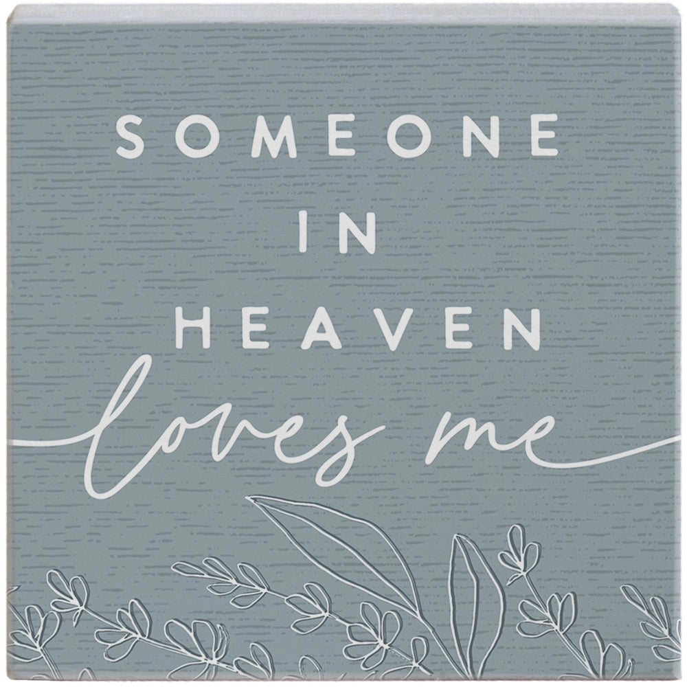 Block Sign "Someone in Heaven loves me"