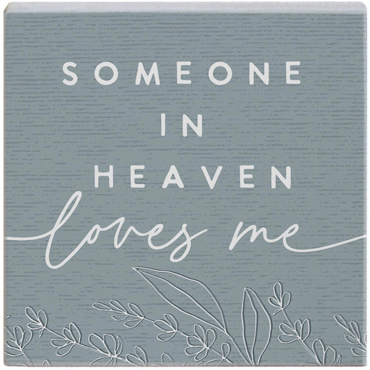 Block Sign "Someone in Heaven loves me"