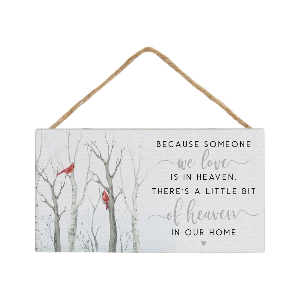 Hanging Sign "Because Someone We love is in heaven..."