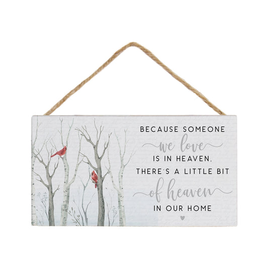 Hanging Sign "Because Someone We love is in heaven..."