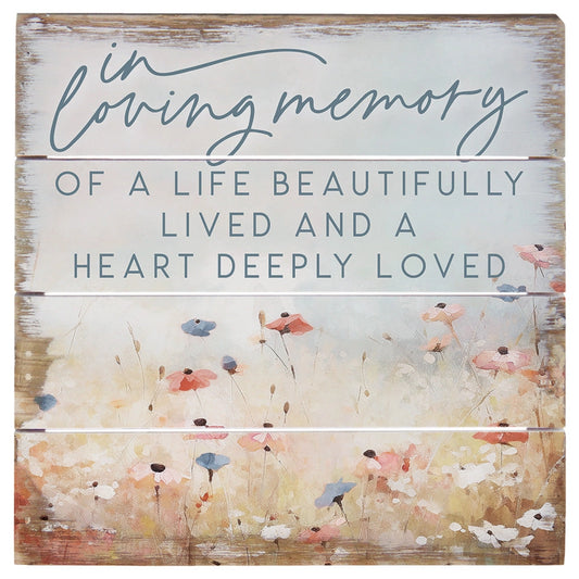 Pallet Sign "In Loving Memory of a life beautifully lived..."